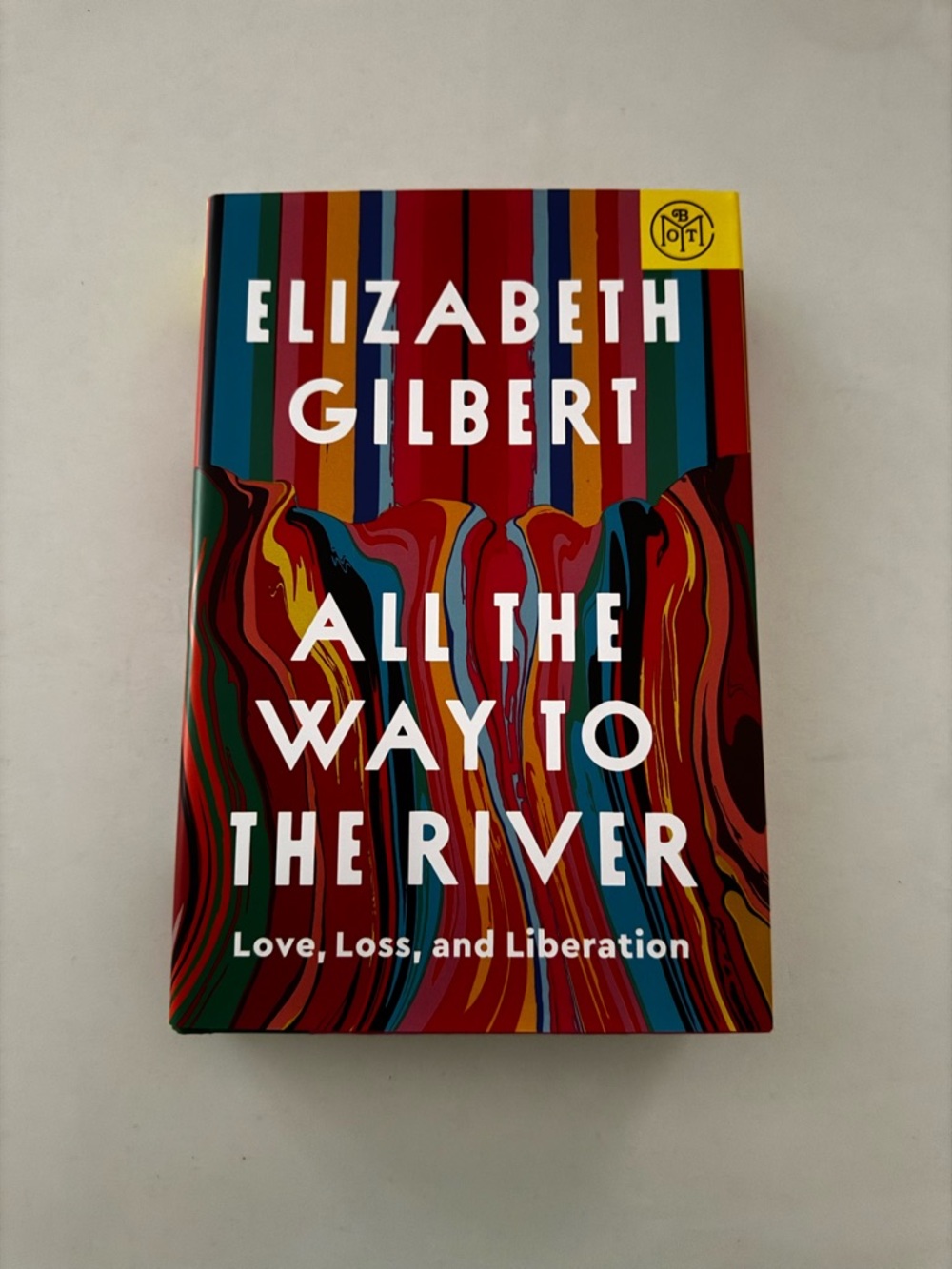 All the Way to the River by Elizabeth Gilbert